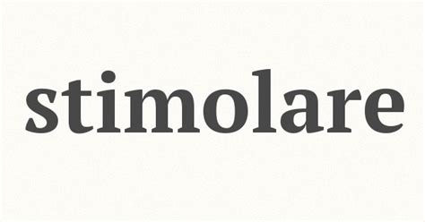 stimolare sinonimo|stimolo sinonimi.